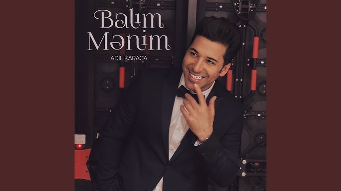 Adil Karaca Balım Menim