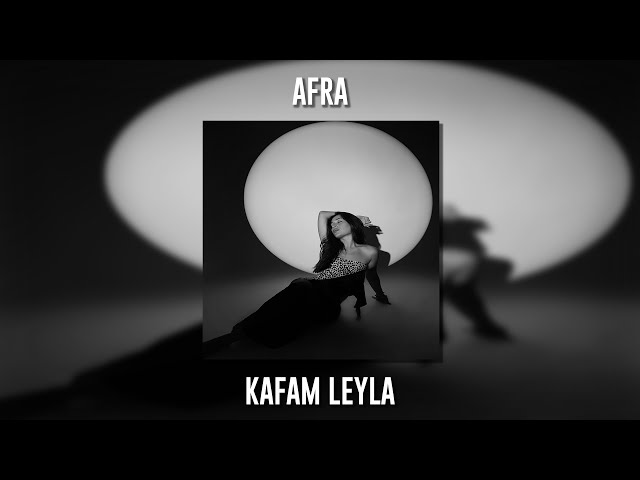 Afra Kafam Leyla