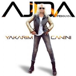 Yakarım Canını