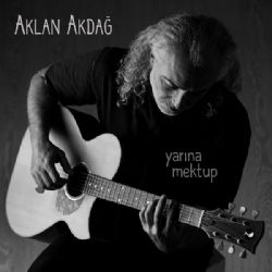 Aklan Akdağ Yarına Mektup