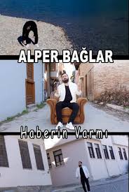 Alper Bağlar Haberin Varmı