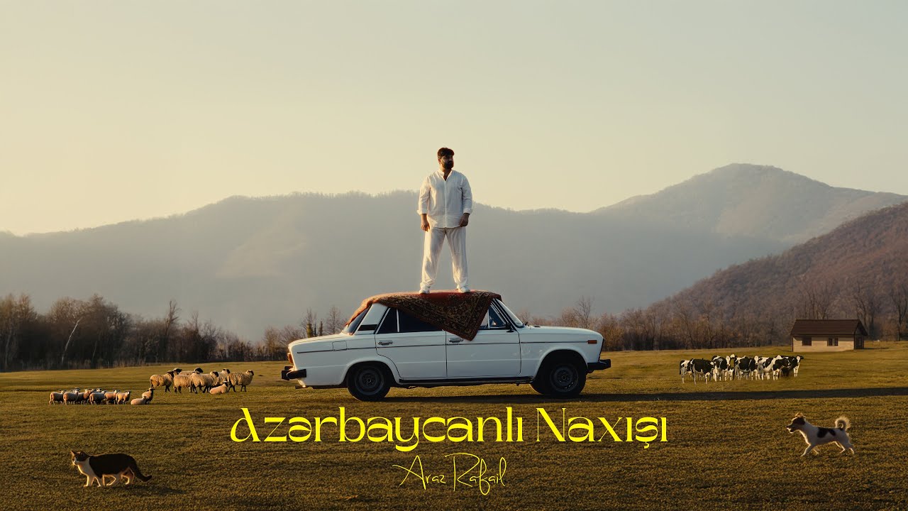 Araz Rafail Azerbaycanlı naxısı