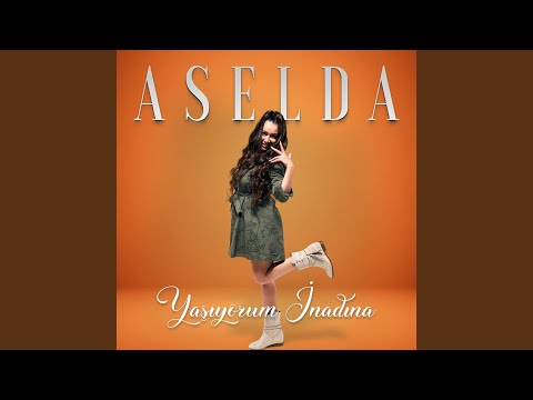 Aselda Yaşıyorum İnadına