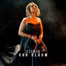 Asuman Var Oldum