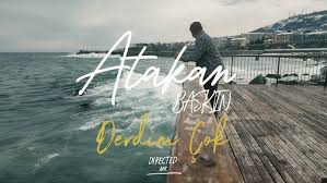 Atakan Baskın Derdim Çok