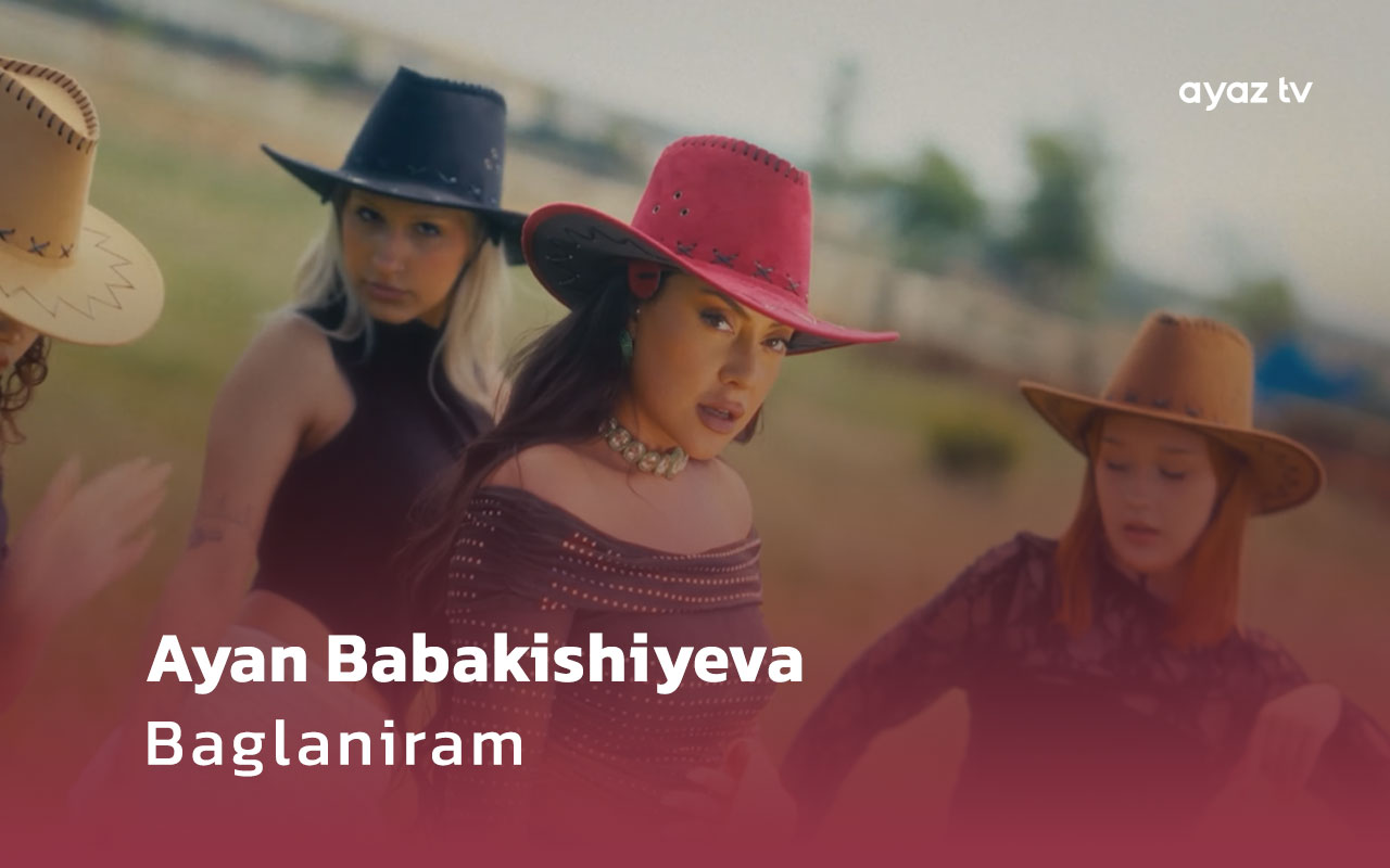 Ayan Babakişiyeva Bağlandım