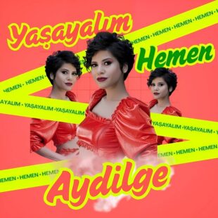 Aydilge Yaşayalım Hemen