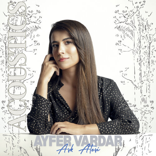 Ayfer Vardar Aşk Ateşi Acoustics
