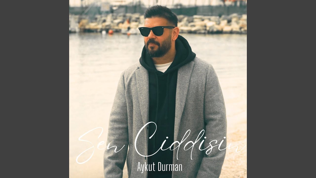 Aykut Durman Sen Ciddisin