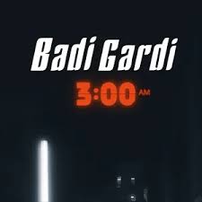 Badi Gardi Gecenin Tam Üçünde