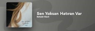 Bahadır Macit Sen Yoksan Hatıran Var