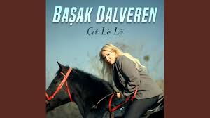 Başak Dalveren Çit Le Le