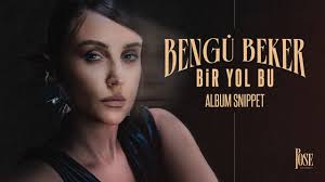 Bengü Beker Bir Yol Buu