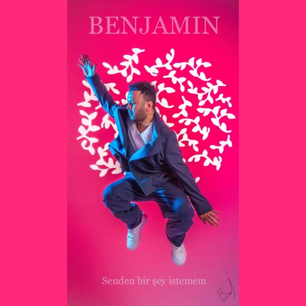 Benjamin Senden Bir Şey İstemem