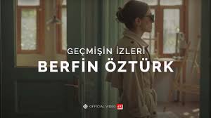 Berfin Öztürk Geçmişin İzleri