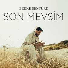 Berke Şentürk Son Mevsim