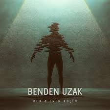 Bex Benden Uzak