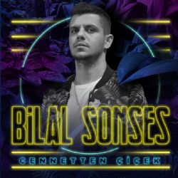 Bilal Sonses Cennetten Çiçek