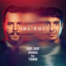 Birol Giray İki Yol