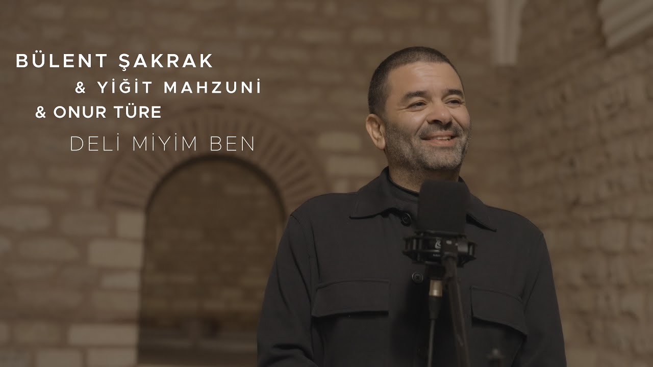 Bülent Şakrak Deli miyim Ben