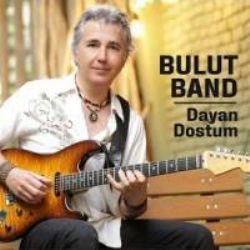 Bulut Band Dayan Dostum