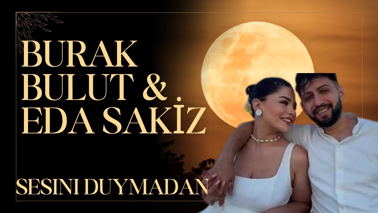 Burak Bulut Sesini Duymadan