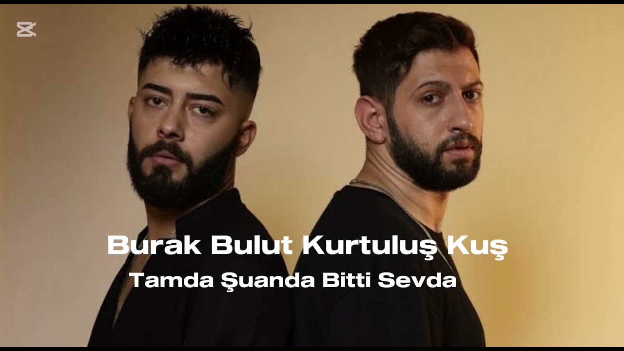 Burak Bulut Tamda Şuanda Bitti Sevda