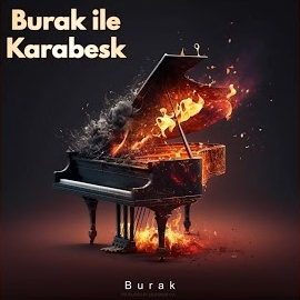 Burak Burak İle Karabesk