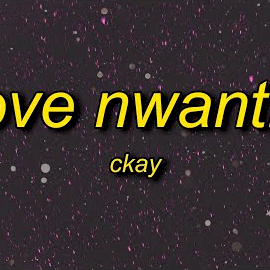 CKay Love Nwantiti