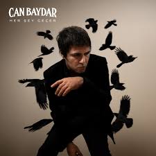 Can Baydar Her Şey Geçer