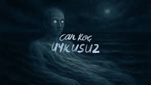 Can Koç Uykusuz