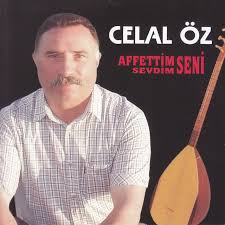 Celal Öz Affettim Seni Sevdim Seni