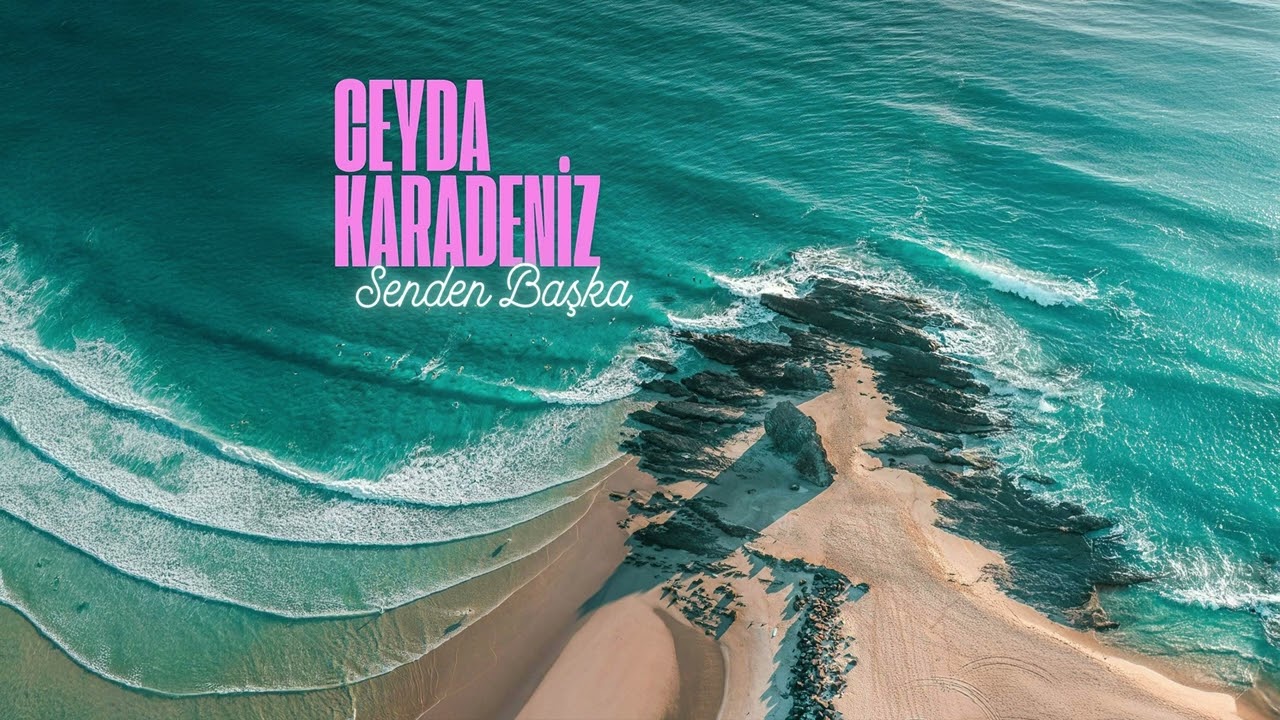 Ceyda Karadeniz Senden Başka