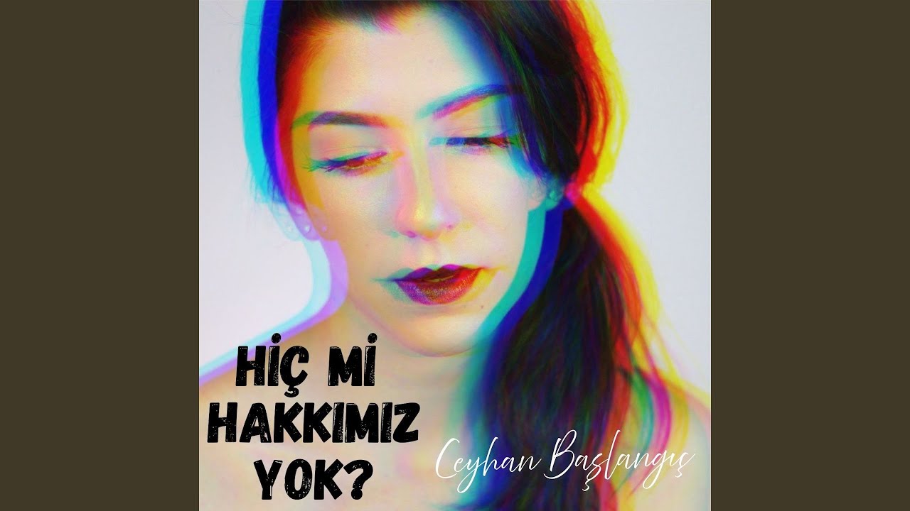 Ceyhan Başlangıç Hiç mi Hakkımız Yok