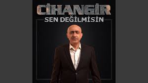 Cihangir Sen Değil Misin
