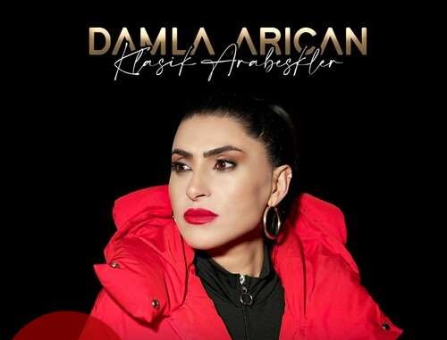 Damla Arıcan Klassik Arabeskler
