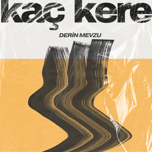 Derin Mevzu Kaç Kere