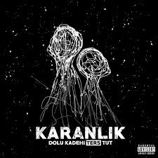 Dolu Kadehi Ters Tut Karanlığım Sensin