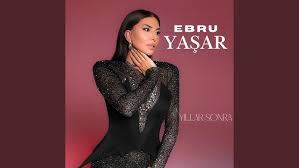 Ebru Yaşar Yıllar Sonra­­