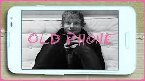 Ed Sheeran Old Phone