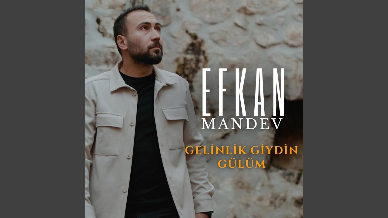 Efkan Mandev Gelinlik Giydin Gülüm