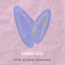 Efza KELEBEK ETKİSİ