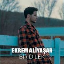 Ekrem Aliyaşar Bir Dilek