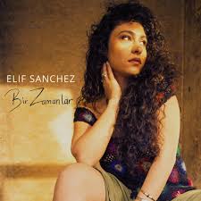 Elif Sanchez Bir Zamanlar