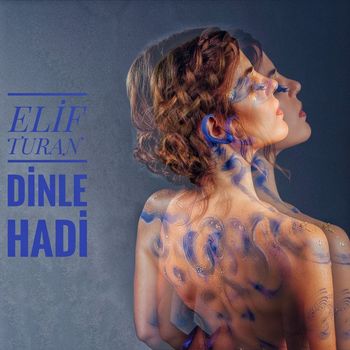 Elif Turan DİNLE HADİ
