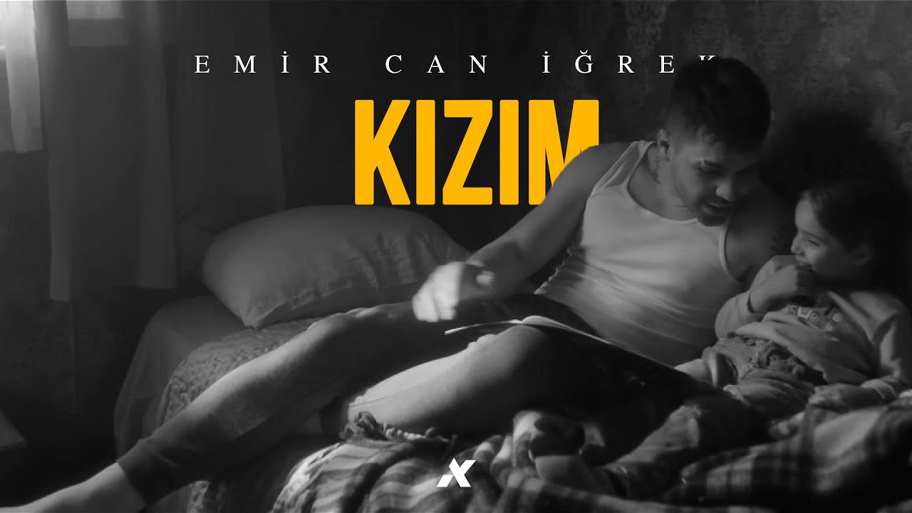 Emir Can İğrek Kızım