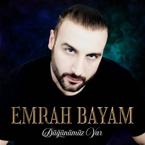Emrah Bayam Düğünümüz Var