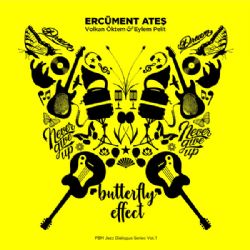 Ercüment Ateş Butterfly Effect