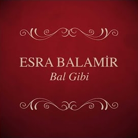 Esra Balamir Bal Gibi