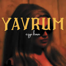 Ezgi Kosa Yavrum